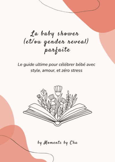 Le guide complet pour une baby shower inoubliable