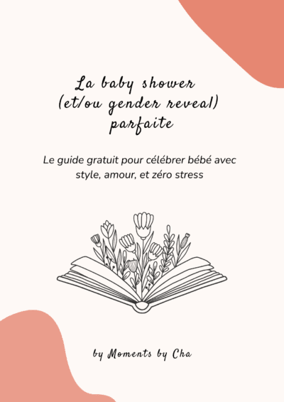 Le guide gratuit pour une baby shower incroyable